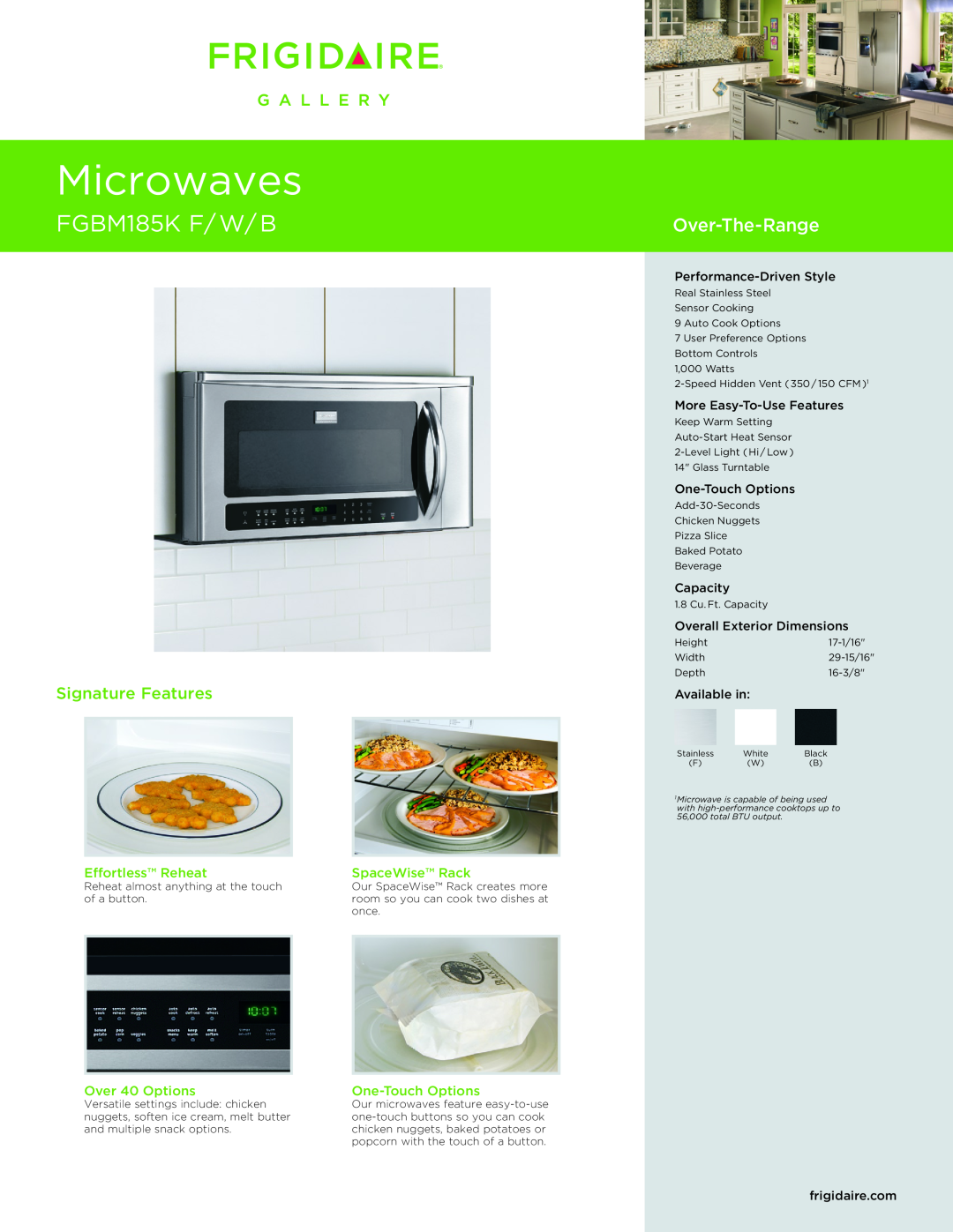 Frigidaire FGBM185KW dimensions Performance-DrivenStyle, More Easy-To-UseFeatures, One-TouchOptions, Capacity, Microwaves 
